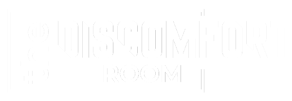 The Discomfort Room